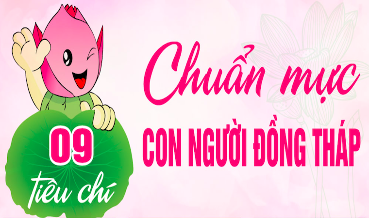 [Infographic] 09 tiêu chí Chuẩn mực con người Đồng Tháp