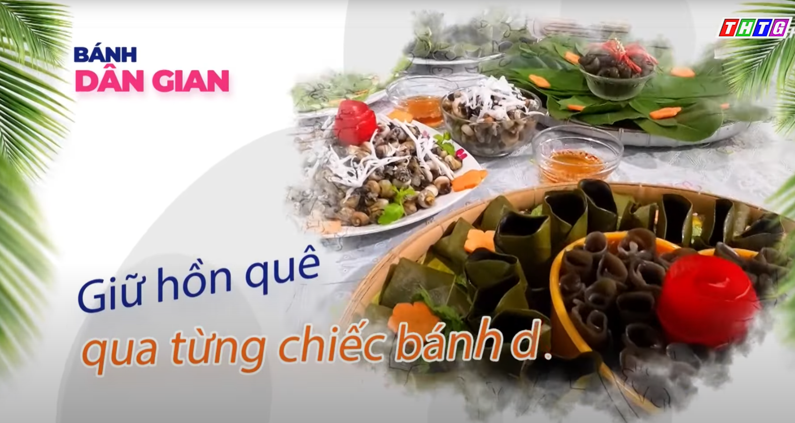  Giữ hồn quê qua từng chiếc bánh dân gian