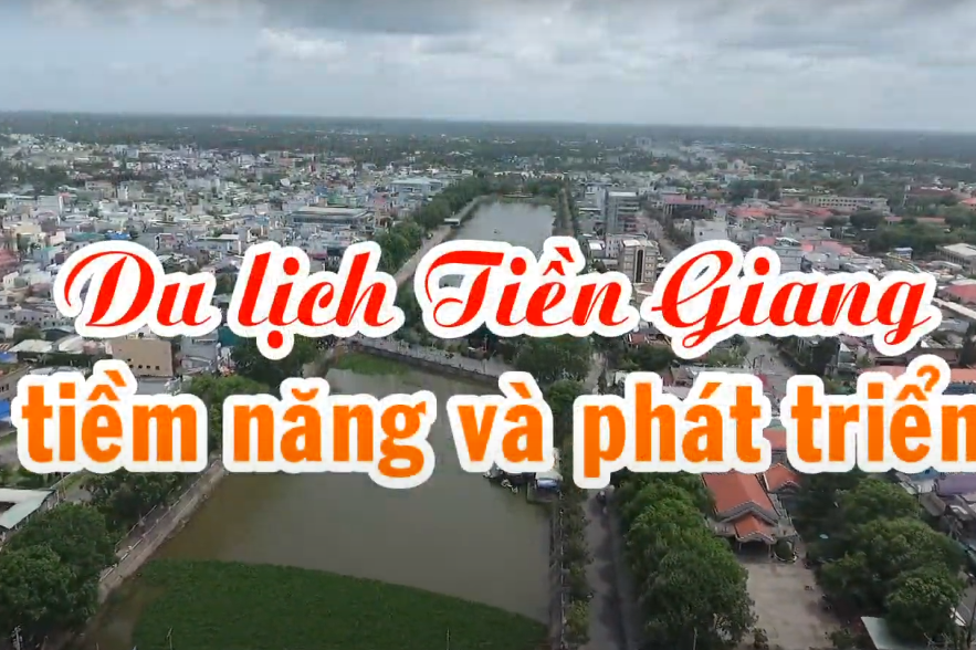 Du lịch Tiền Giang tiềm năng và phát triển