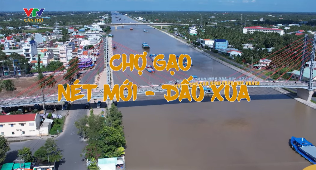 Chợ Gạo - Nét mới dấu xưa